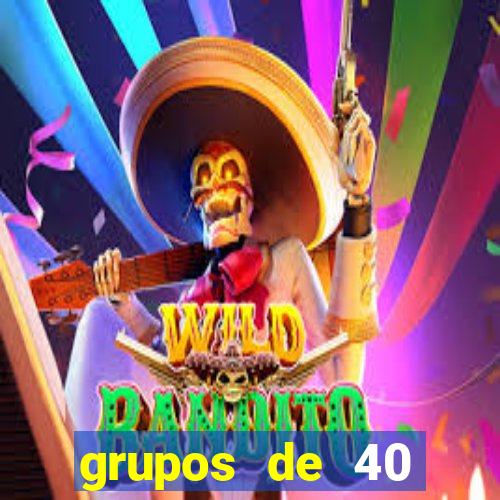 grupos de 40 dezenas da quina